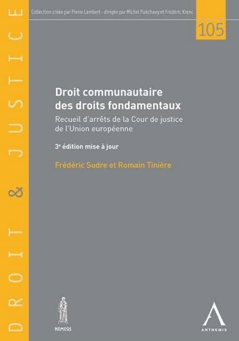 DROIT COMMUNAUTAIRE DES DROITS FONDAMENTAUX - 3ÈME ÉDITION
