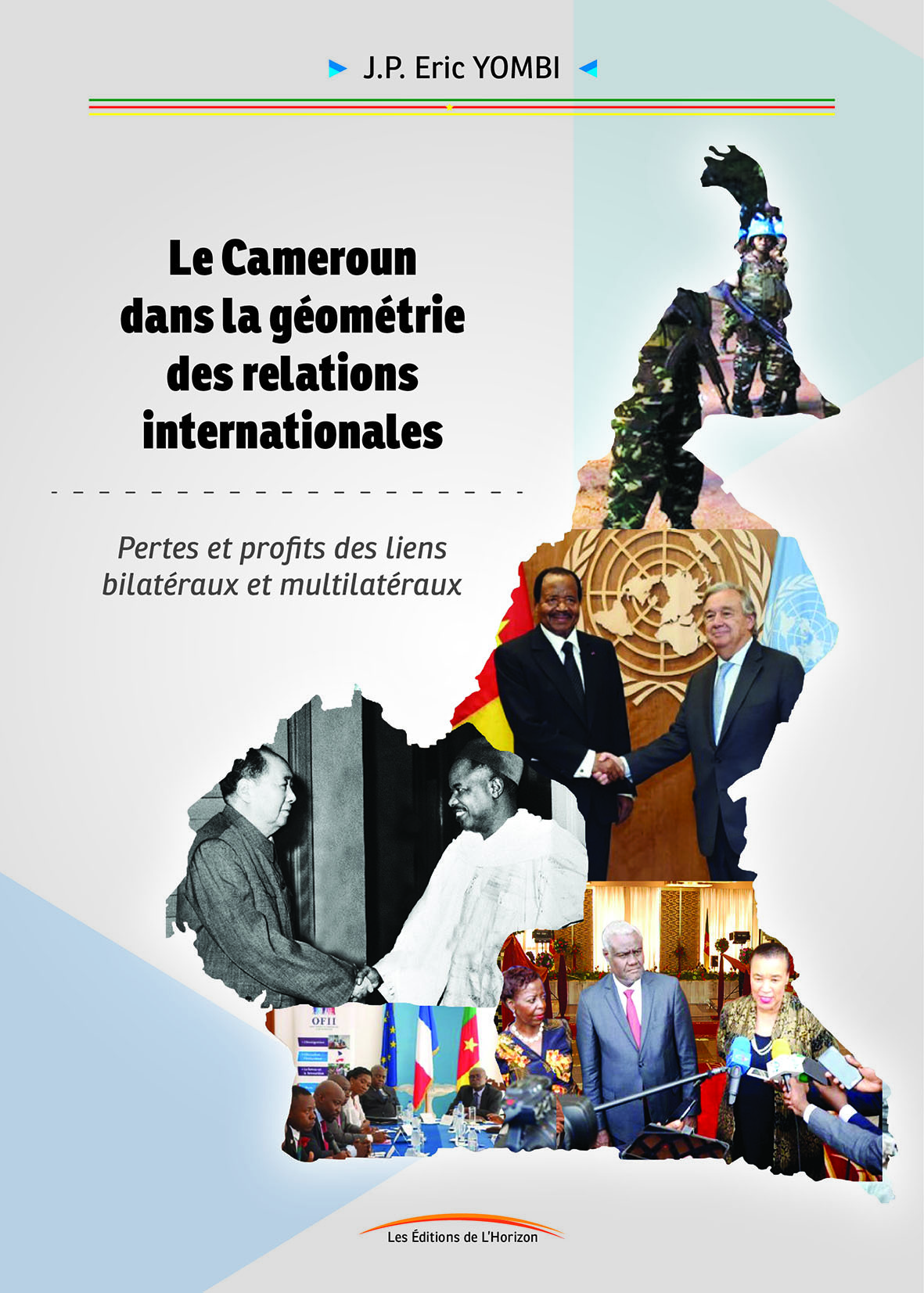 LE CAMEROUN DANS LA GÉOMÉTRIE DES RELATIONS INTERNATIONALES