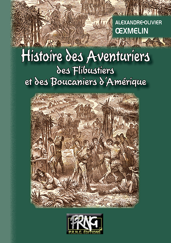 Hist. des Aventuriers, des Flibustiers et des Boucaniers d'Amérique