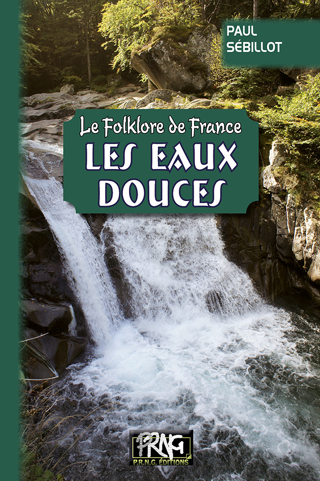 Le Folklore de France : les Eaux douces (T2-b)