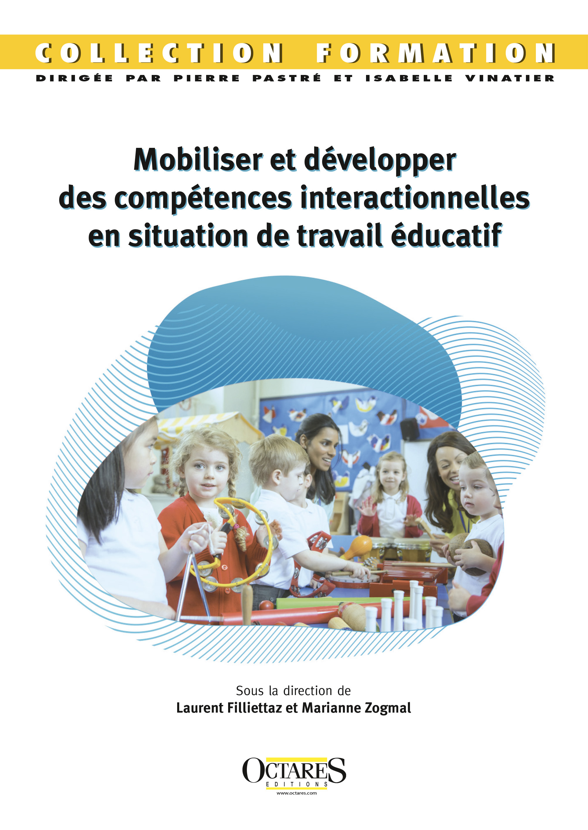 Mobiliser et développer des compétences interactionnelles en situation de travail éducatif