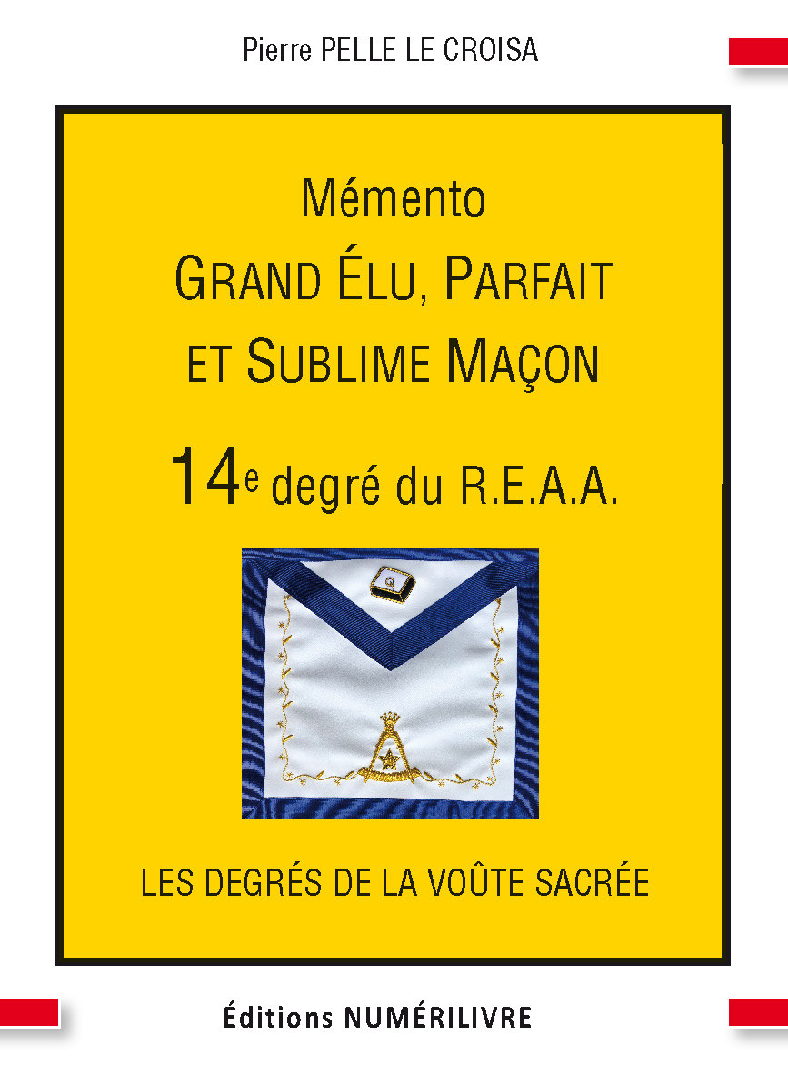 Mémento 14e degré Grand Elu Parfait et Sublime Maçon