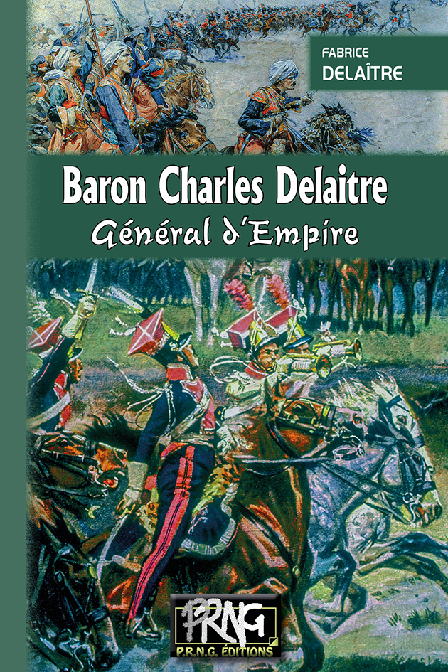 Baron Charles Delaitre, général d'Empire