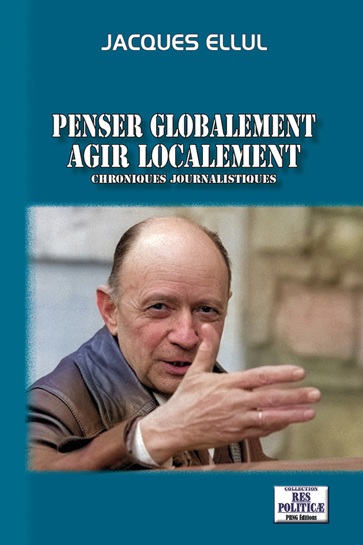 Penser globalement, agir localement, chroniques journalistiques
