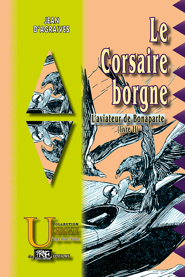 Le Corsaire borgne (L'Aviateur de Bonaparte, livre II)