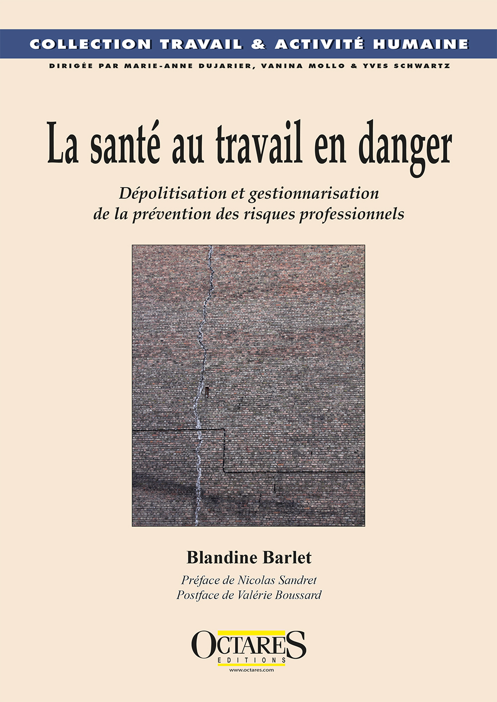 La santé au travail en danger – Dépolitisation et gestionnarisation de la prévention des risques pro