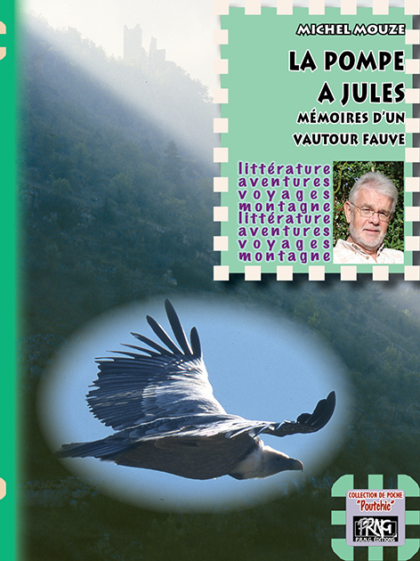 La Pompe à Jules, mémoires d'un vautour fauve