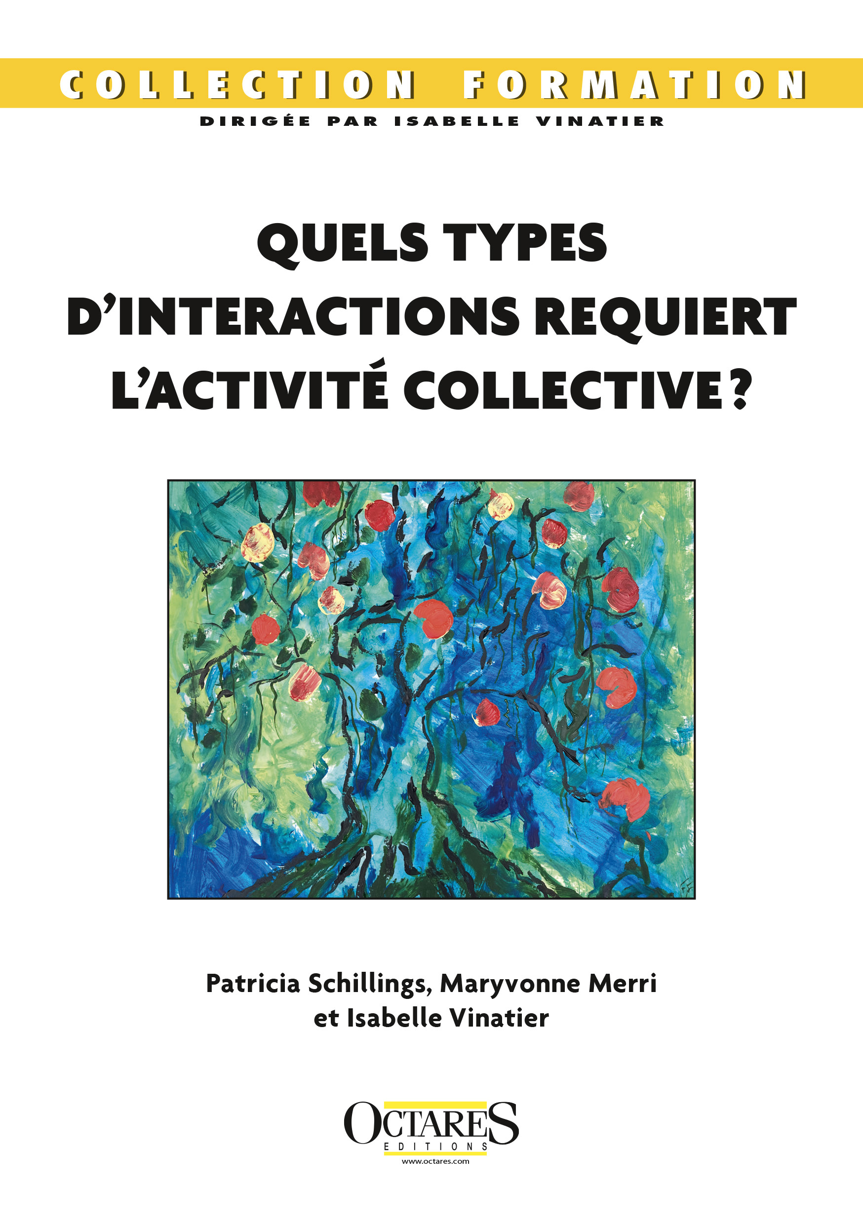 Quels types d’interactions requiert l’activité collective ?