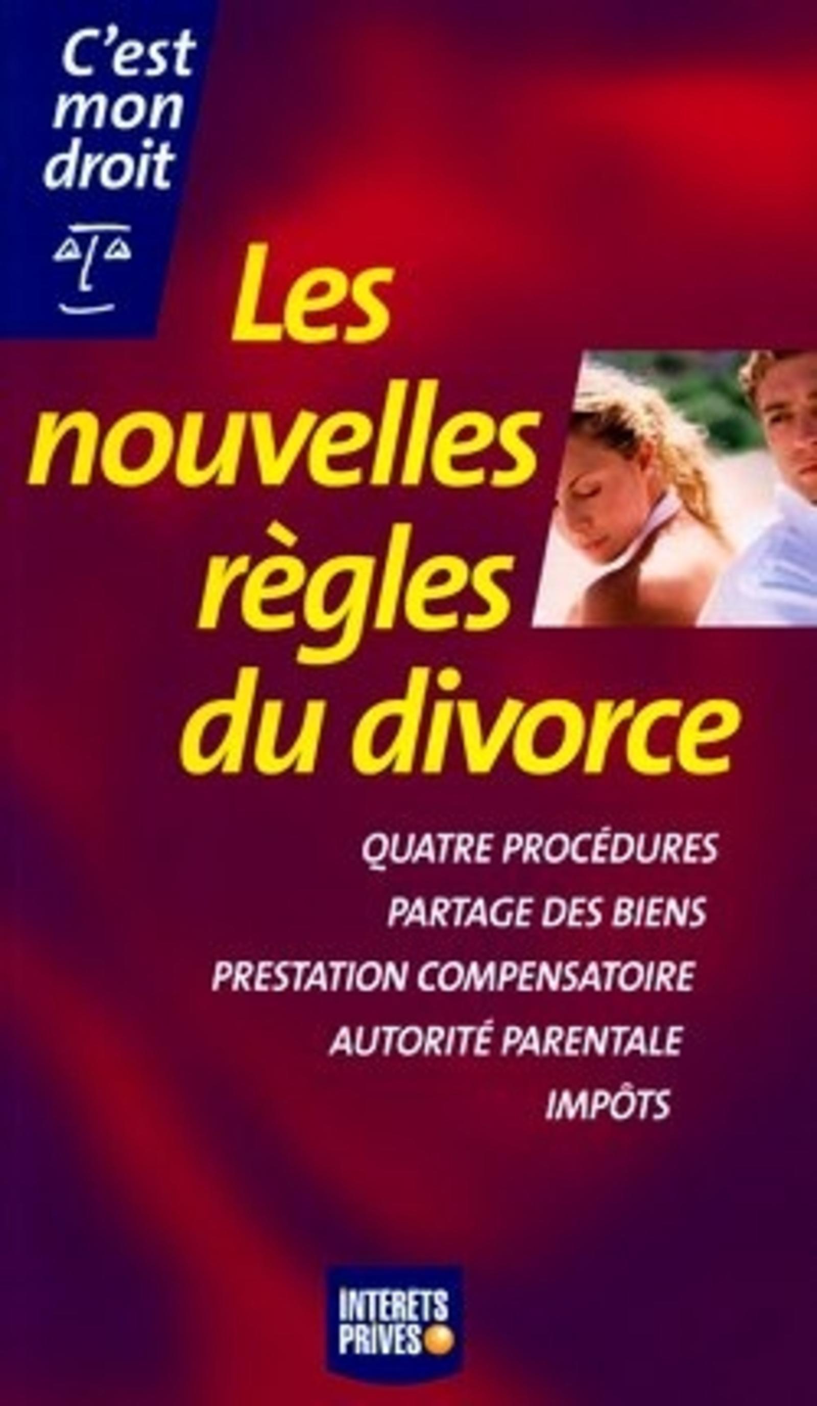 LES NOUVELLES REGLES DU DIVORCE