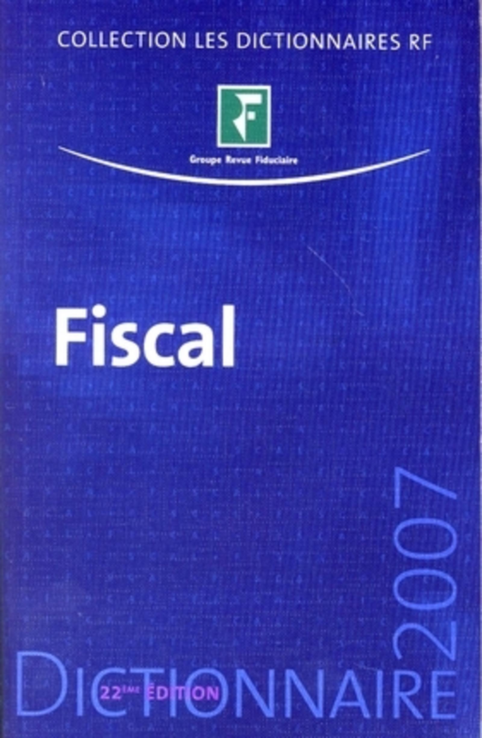 DICTIONNAIRE FISCAL 2007