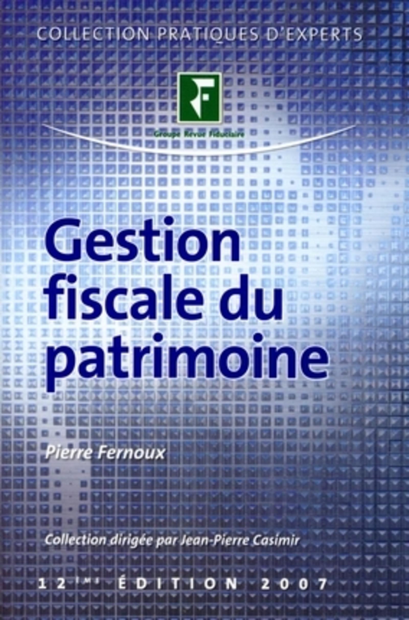 GESTION FISCALE DU PATRIMOINE (2007)