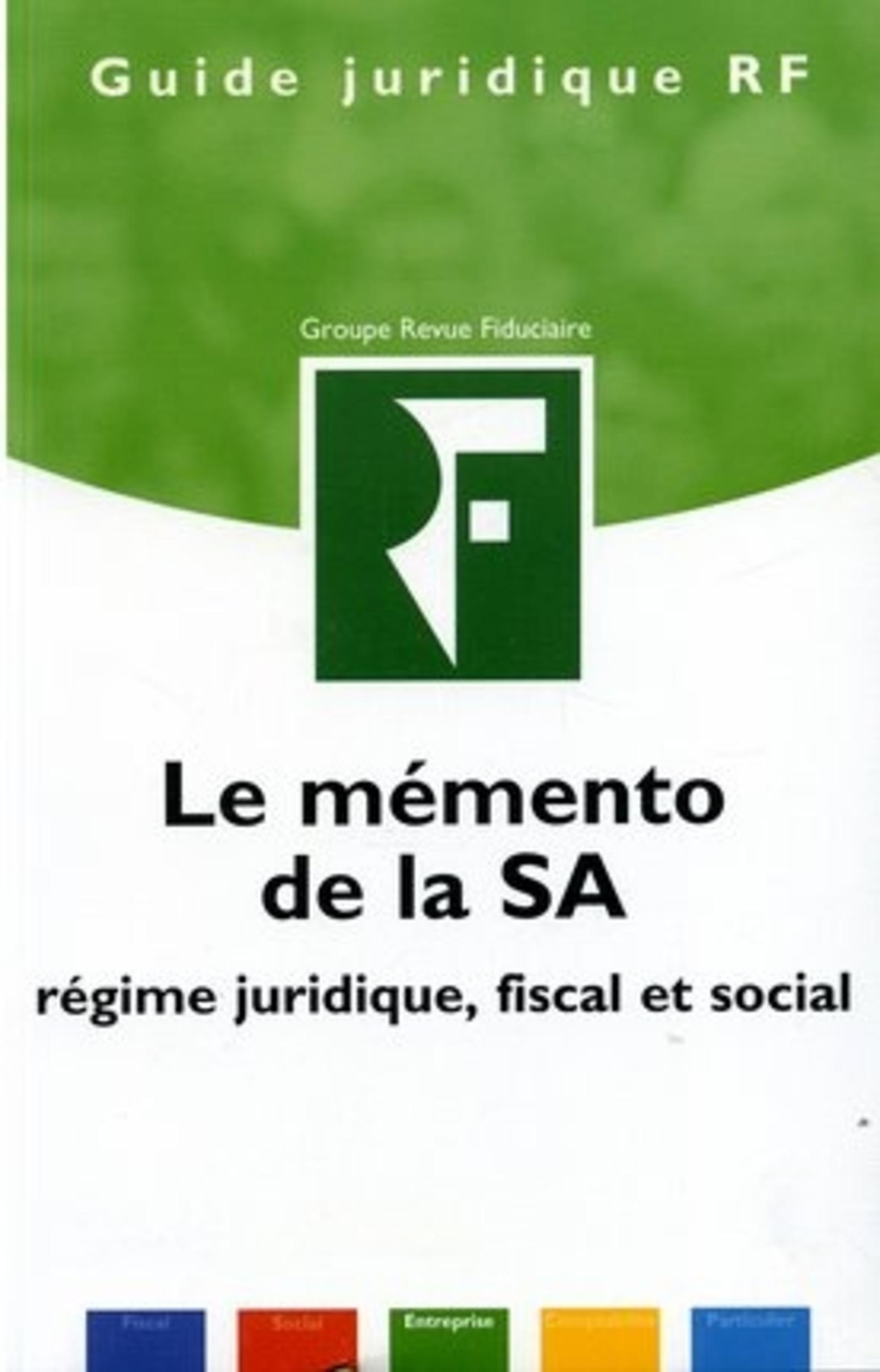 MEMENTO DE LA SA-REGIME JURIDIQUE,FISCALET SOCIAL 2EME EDITION 2005