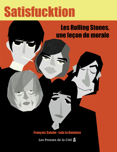 Satisfucktion - Les Rolling Stones, une leçon de morale