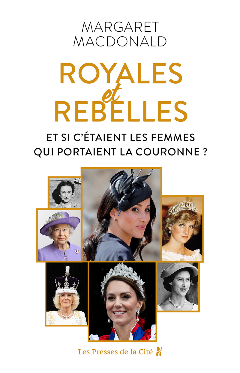 Royales et Rebelles - Et si c'étaient les femmes qui portaient la couronne ?