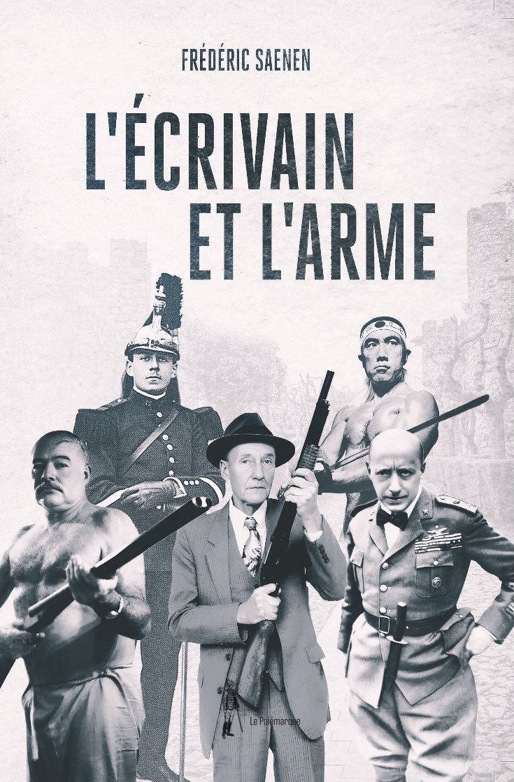 L'ÉCRIVAIN ET L'ARME