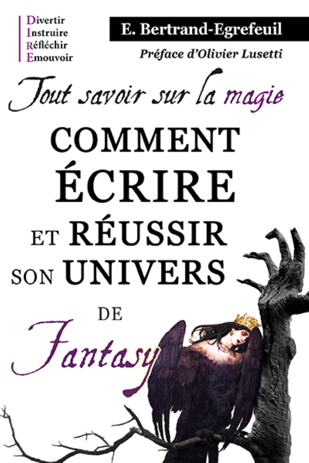 Comment écrire et réussir son univers de fantasy - tout savoir sur la magie