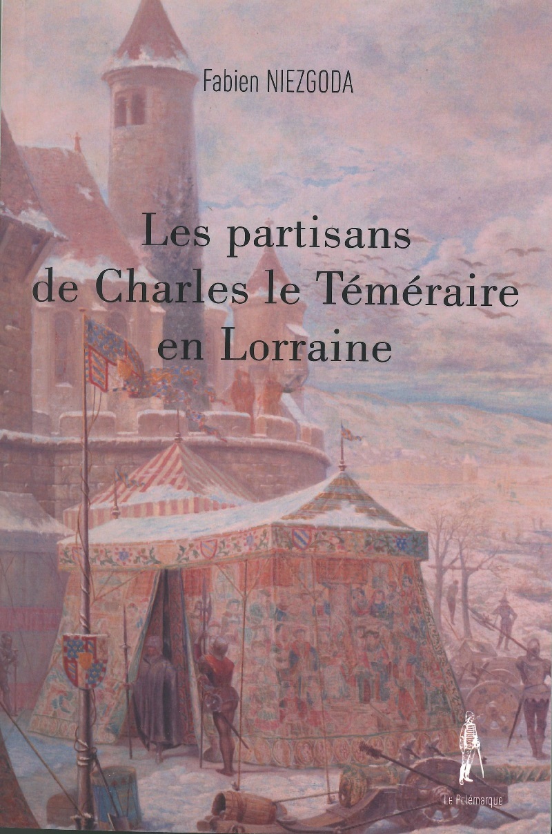 LES PARTISANS DE CHARLES LE TÉMÉRAIRE EN LORRAINE