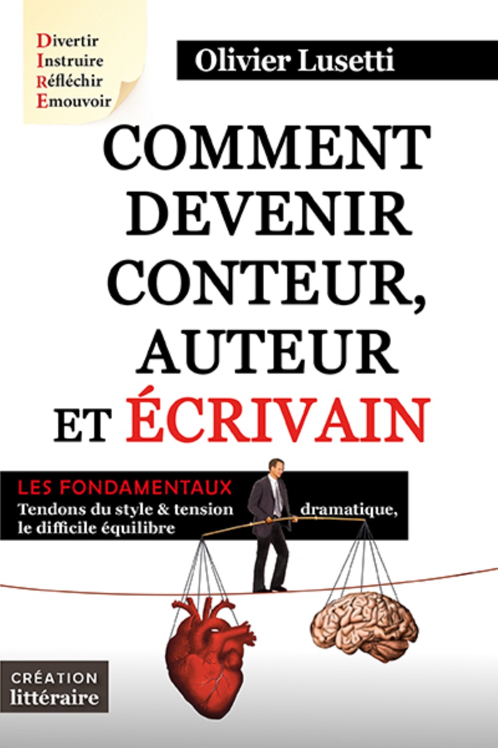 Comment devenir conteur, auteur et écrivain - tendons du style et tensions dramatique, le difficile équilibre