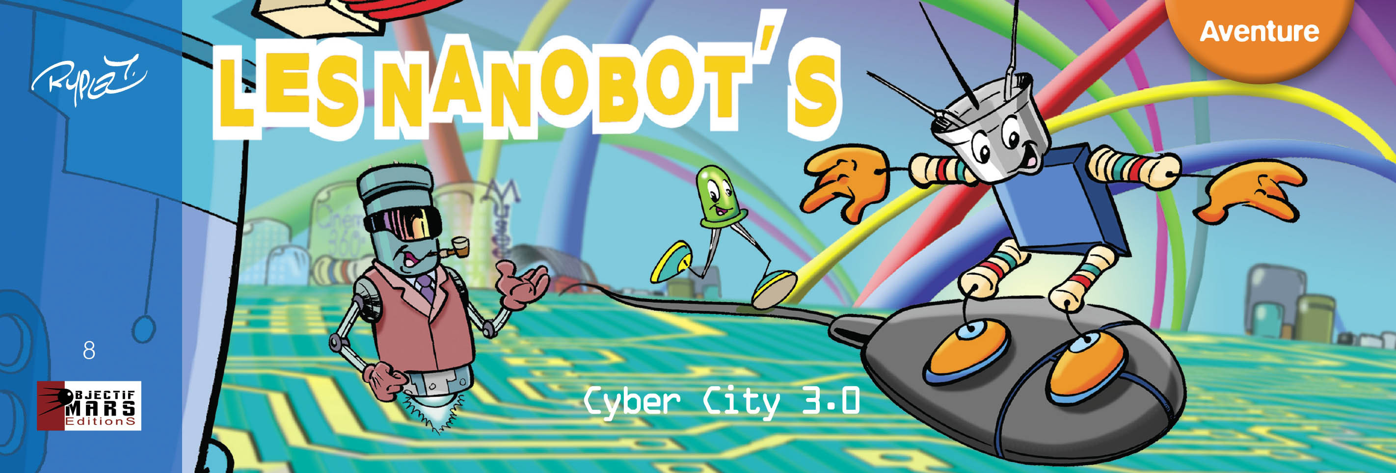 Les Nanobot's, Cyber City 3.0