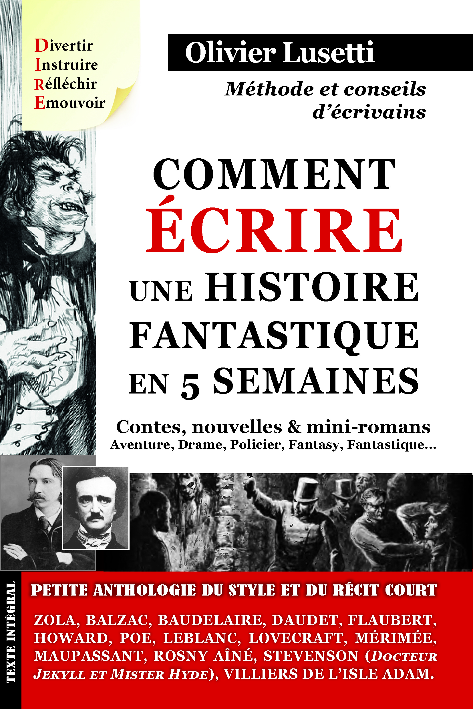 Comment écrire une histoire fantastique en 5 semaines - petite anthologie du style et du récit court, drame, policier, fantasy, romance, épouvante & fanta