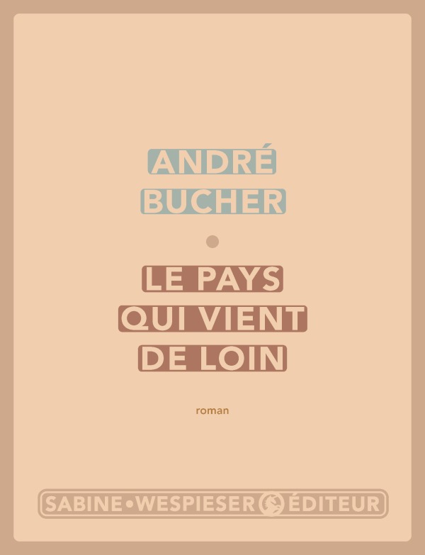 Le pays qui vient de loin