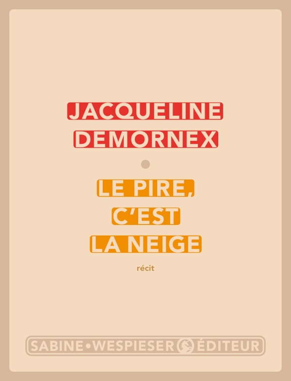 Le pire, c'est la neige