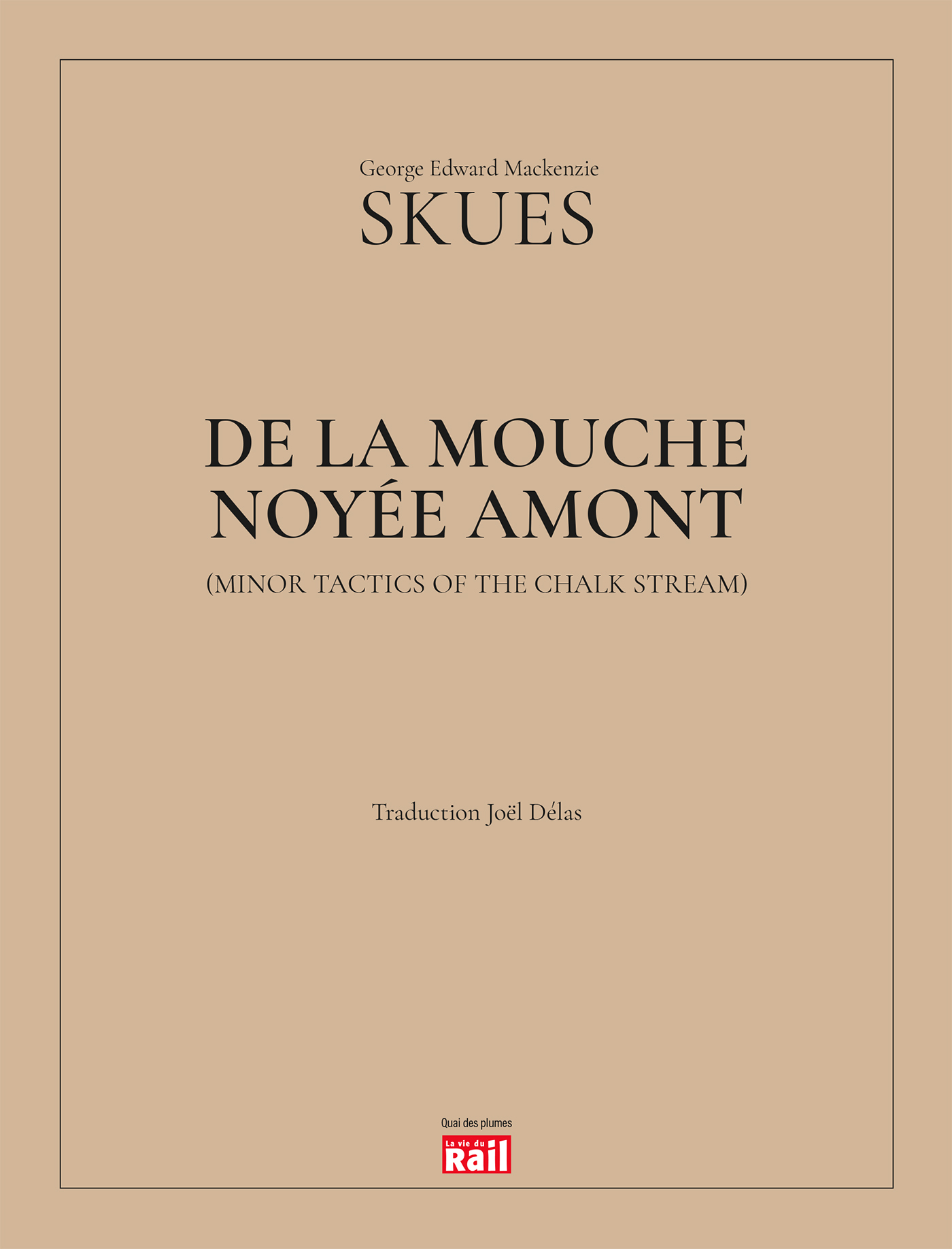 DE LA MOUCHE NOYEE AMONT