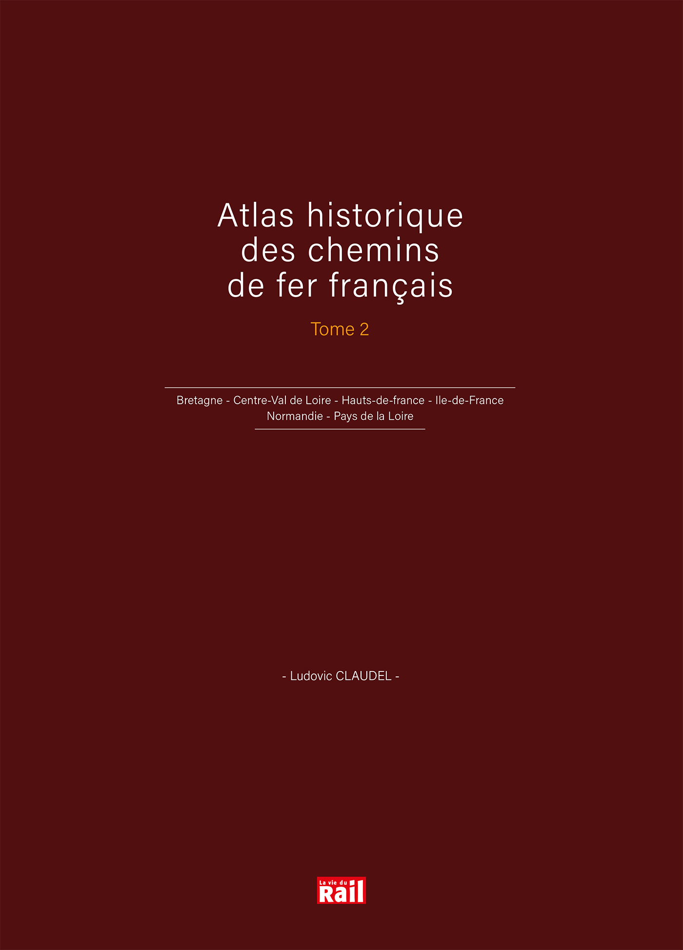 Atlas historique des chemins de fer français T2