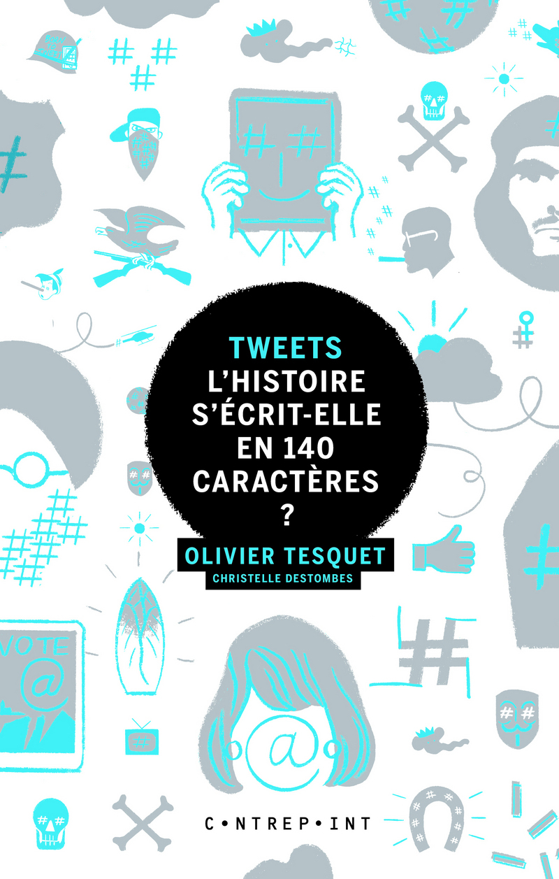 Tweets - L'histoire s'écrit-elle en 140 caractères ?