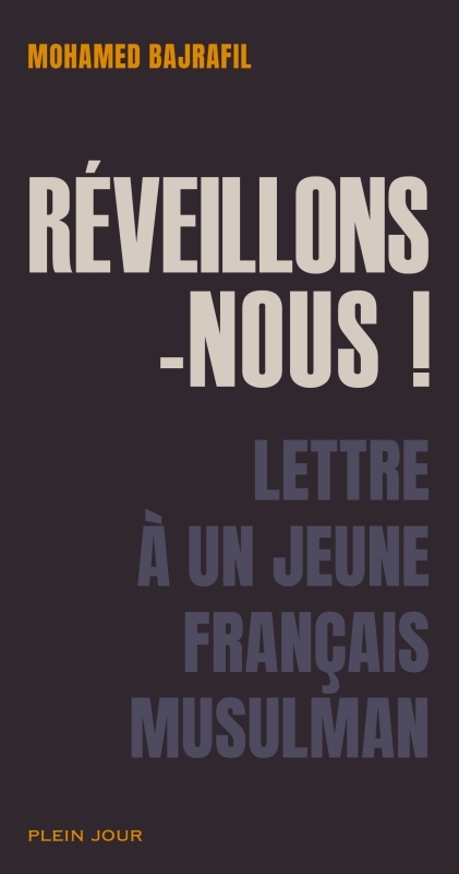 Réveillons-nous ! Lettre à un jeune français musulman