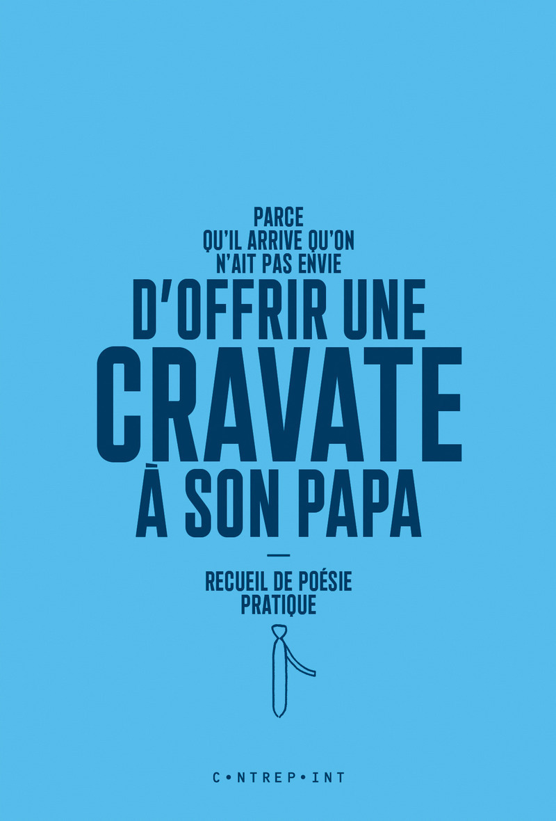 Parce qu'il arrive qu'on n'ait pas envie d'offrir une cravate à son papa