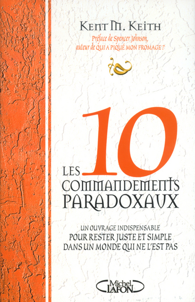 Les dix commandements paradoxaux - Un ouvrage indispensable pour rester juste et simple dans un mond