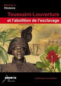 TOUSSAINT LOUVERTURE ET L'ABOLITION DE L'ESCLAVAGE