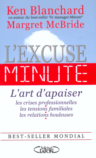 Excuse minute - L'art d'apaiser les crises professionnelles, tensions familiales, relations houleuse