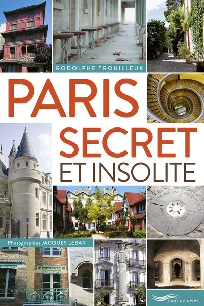 Paris secret et insolite 2015