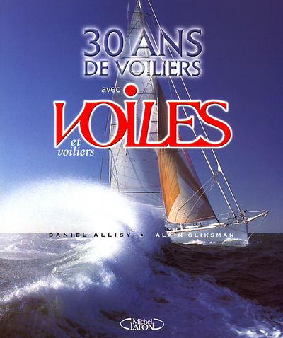 30 ans de voiliers avec voiles et voiliers