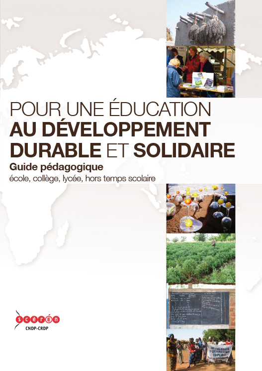 Pour une éducation au développement durable et solidaire - guide pédagogique