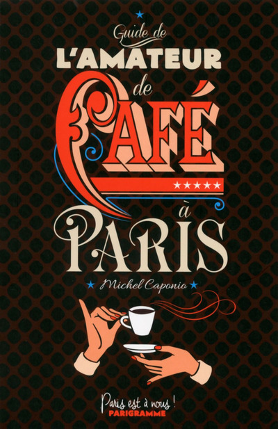 Guide de l'amateur de Café à Paris