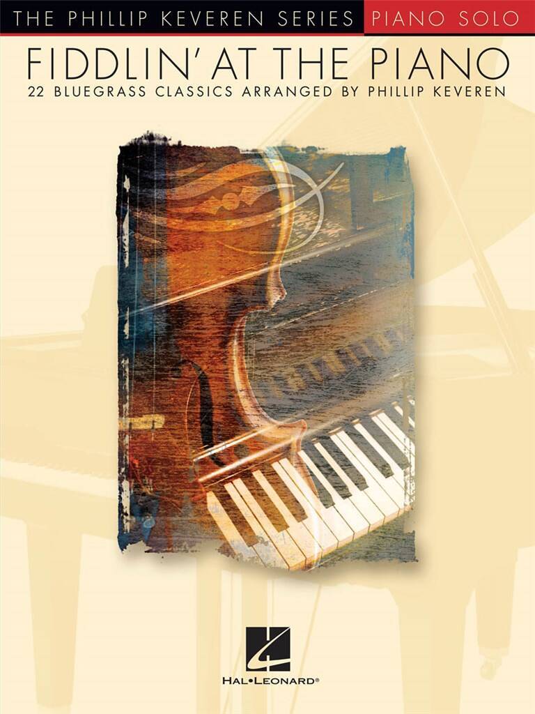 PHILLIP KEVEREN : FIDDLIN' AT THE PIANO, 22 BLUEGRASS FAVORITES - PIANO