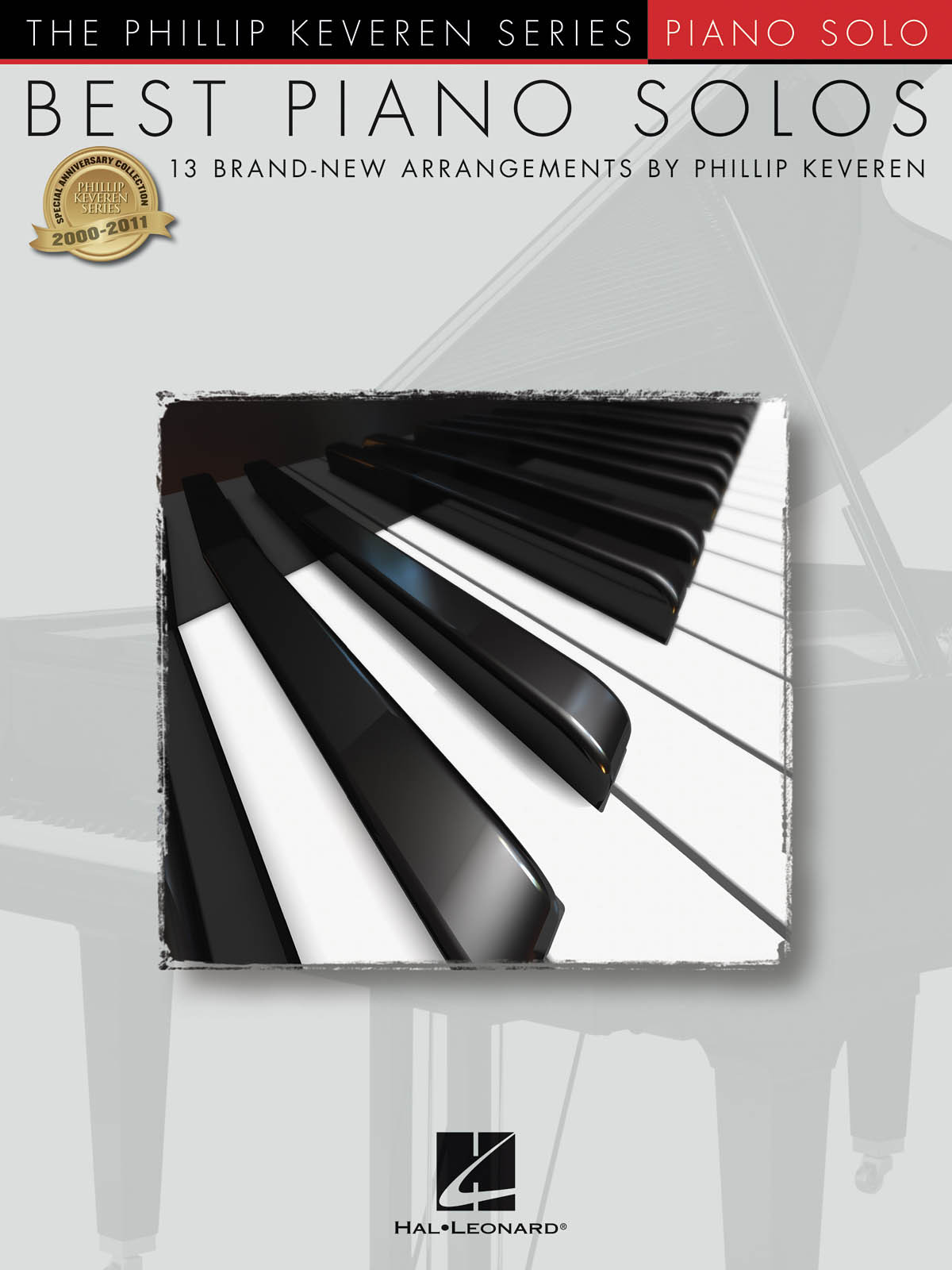 BEST PIANO SOLOS - 13 BRAND-NEW ARRANGEMENTS - THE PHILLIP KEVEREN SERIES