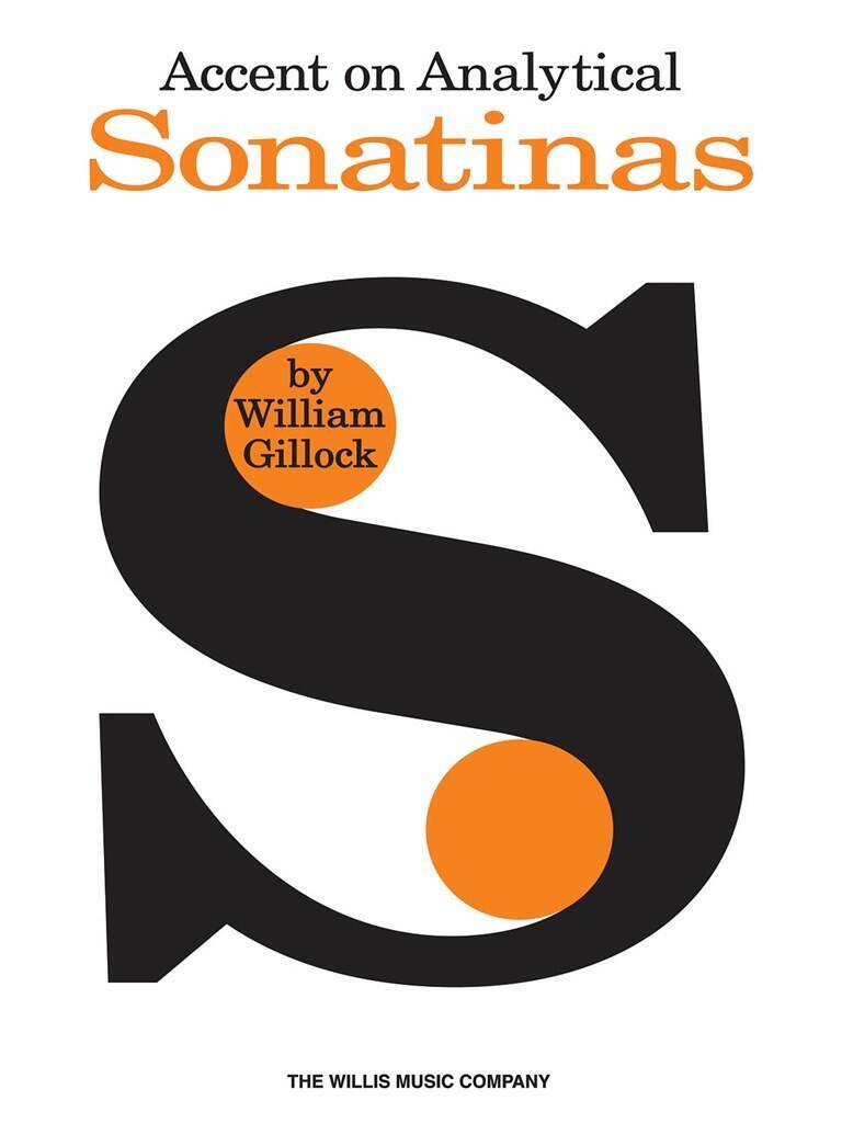 WILLIAM GILLOCK : ACCENT ON ANALYTICAL SONATINAS - PIANO