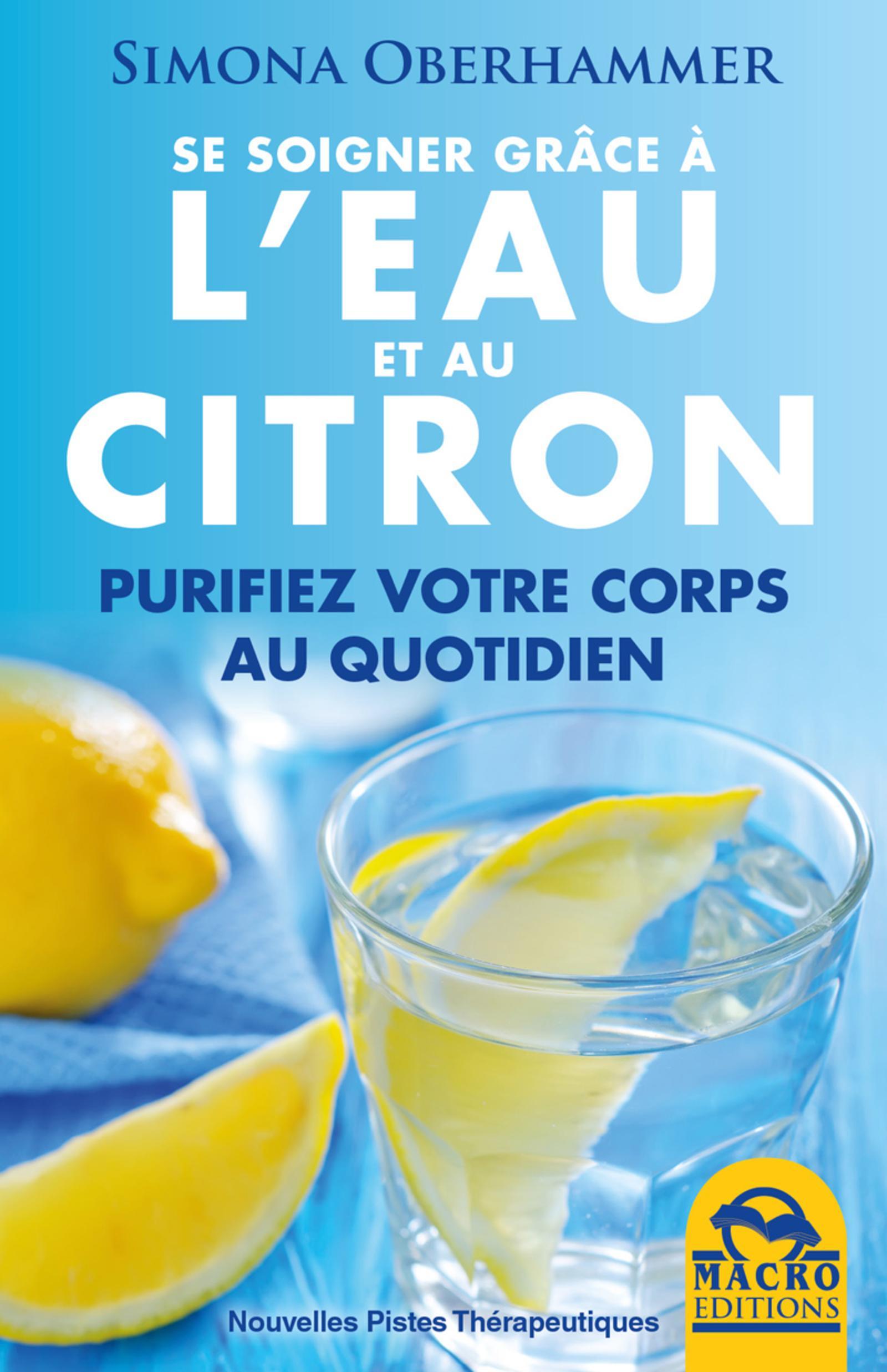 SE SOIGNER GRACE A L EAU ET AU CITRON  PURIFIEZ VOTRE CORPS AU QUOTIDIEN