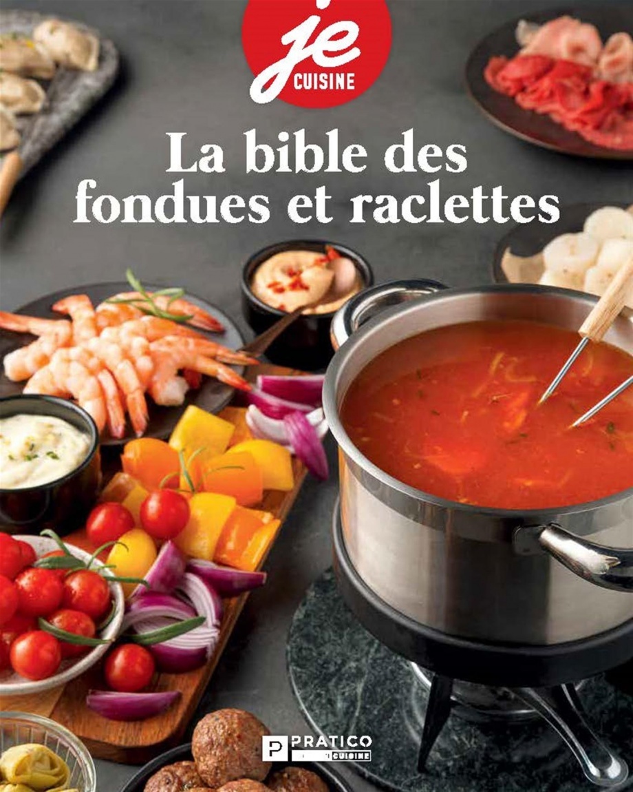 LA BIBLE DES FONDUES ET RACLETTES
