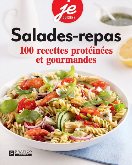 SALADES-REPAS. 100 RECETTES PROTEINEES ET GOURMANDES