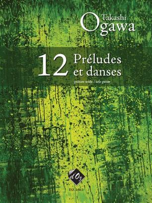 12 PRELUDES ET DANSES GUITARE