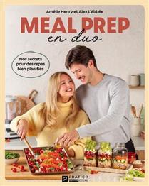 MEAL PREP EN DUO. NOS SECRETS POUR DES REPAS BIEN PLANIFIES