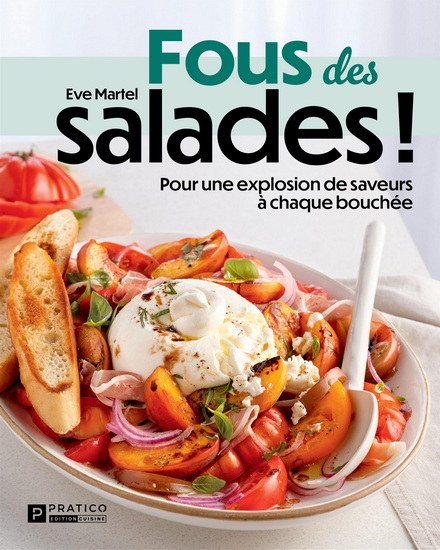 FOUS DES SALADES ! POUR UNE EXPLOSION DE SAVEURS A CHAQUE BOUCHEE