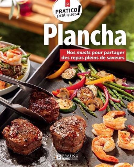 PLANCHA. NOS MUSTS POUR PARTAGER DES REPAS PLEINS DE SAVEURS