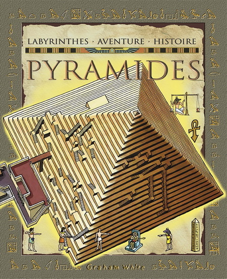 Pyramides - labyrinthes, aventure, histoire