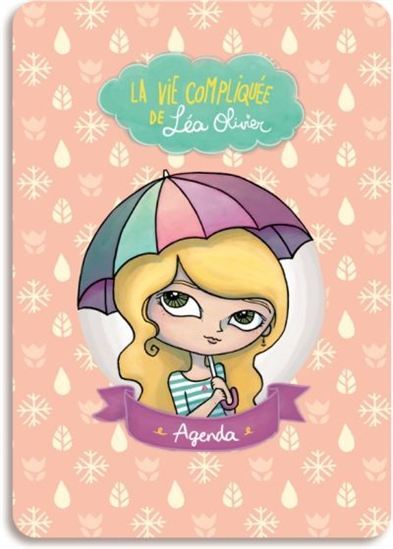 AGENDA PERPETUEL LA VIE COMPLIQUEE DE LEA OLIVIER